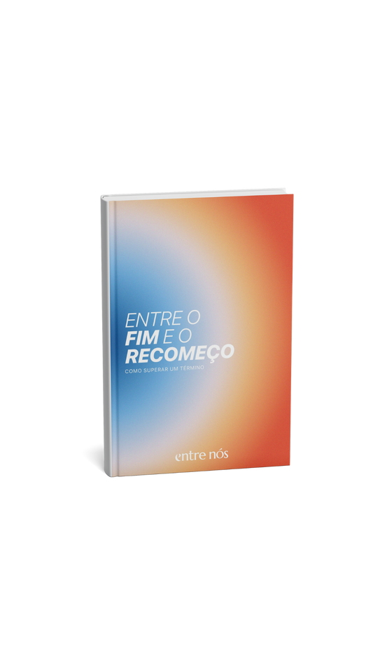 Entre o Fim e o Recomeço